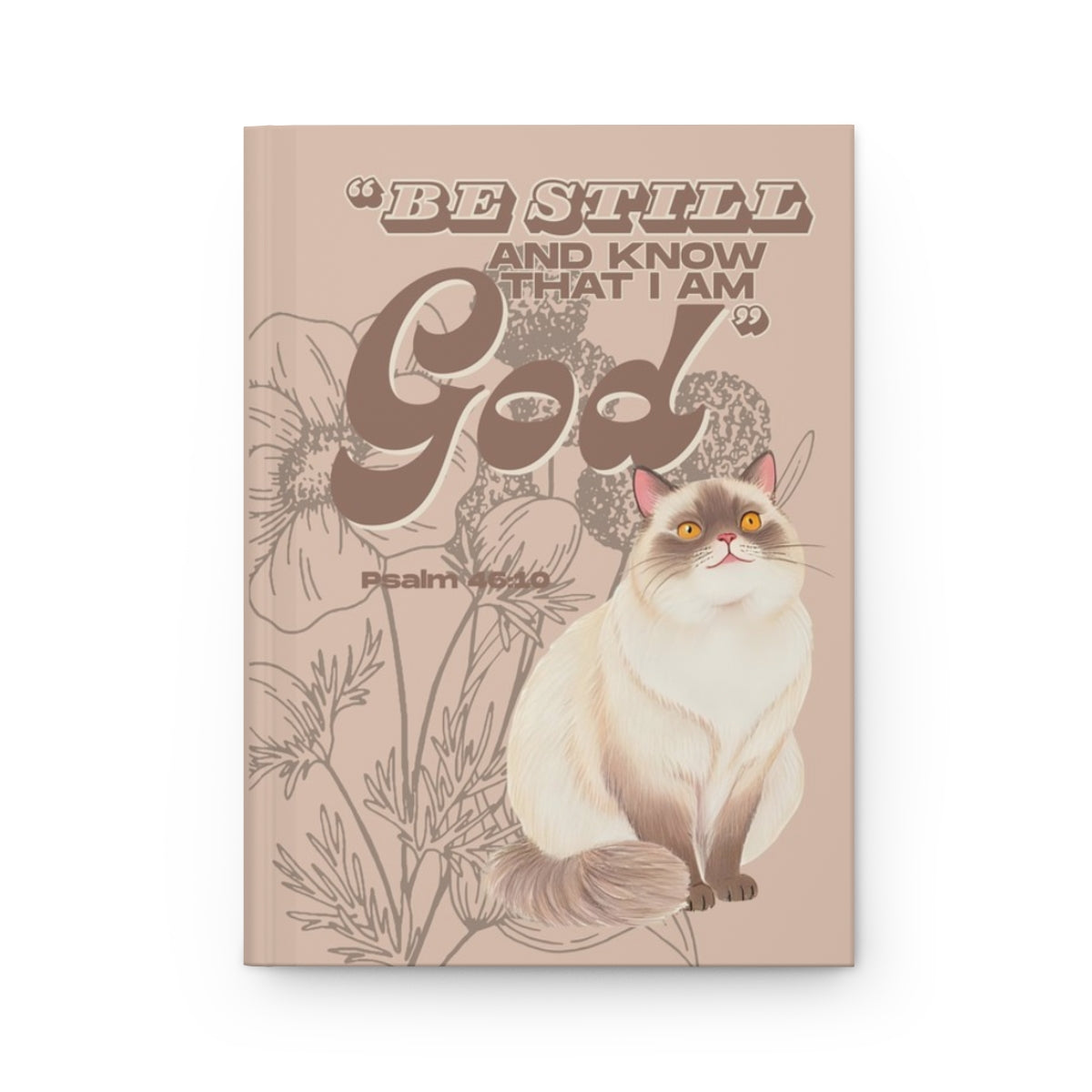 Front cover of A5 Christian journal featuring the Bible verse ‘Be still and know that I am God’ with a siamese cat illustration.